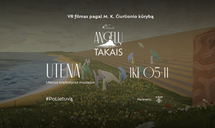 Iki 2024 m. gegužės 11 d. Utenos kraštotyros muziejuje galima išvysti virtualios realybės filmą „Angelų takais“ 